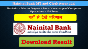 Nainital Bank MT and Clerk Result 2023