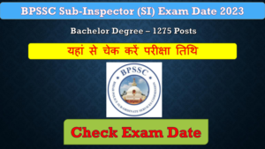 BPSSC SI Exam Date and Rejected Candidates List 2023