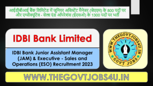 IDBI Bank Junior Assistant Manager JAM and Executive Sales and Operations ESO Online Form 2023