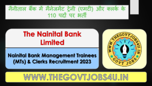 Nainital Bank Management Trainees (MTs) and Clerks Recruitment 2023.